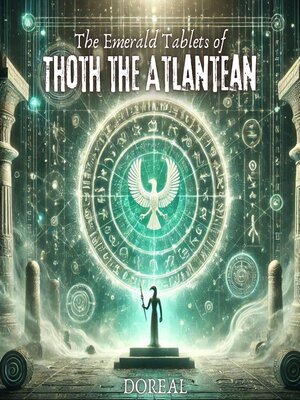 cover image of The Emerald Tablets of Thoth the Atlantean